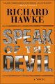 Go to record Speak of the devil : a novel