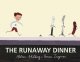 Go to record The runaway dinner