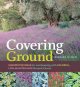 Go to record Covering ground : unexpected ideas for landscaping with co...