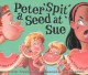 Go to record Peter spit a seed at Sue