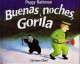 Go to record Buenas noches gorila