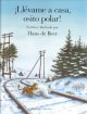 Go to record Ll©Øevame a casa, osito polar!