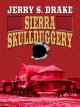 Go to record Sierra skullduggery