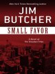 Go to record Small favor : a novel of the Dresden files