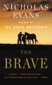 Go to record The brave a novel