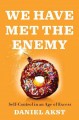 Go to record We have met the enemy : self-control in an age of excess