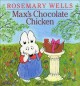 Go to record Max's chocolate chicken