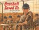 Go to record Baseball saved us