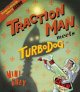 Go to record Traction Man meets Turbodog